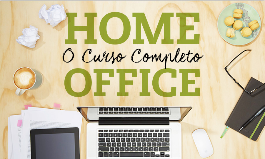 Você está visualizando atualmente Curso completo Home Office